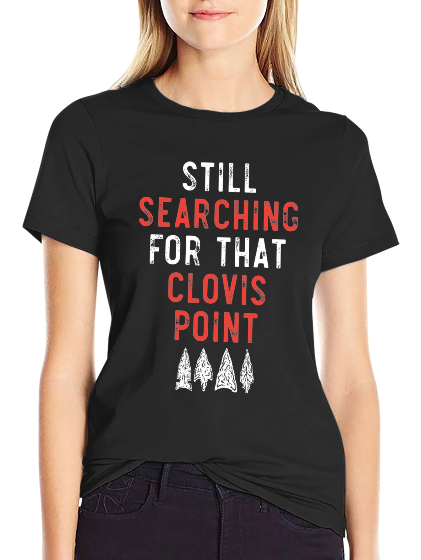 Still Searching for that Clovis Point T-Shirt