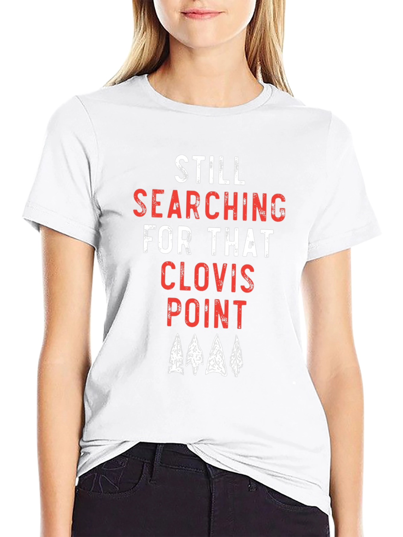 Still Searching for that Clovis Point T-Shirt