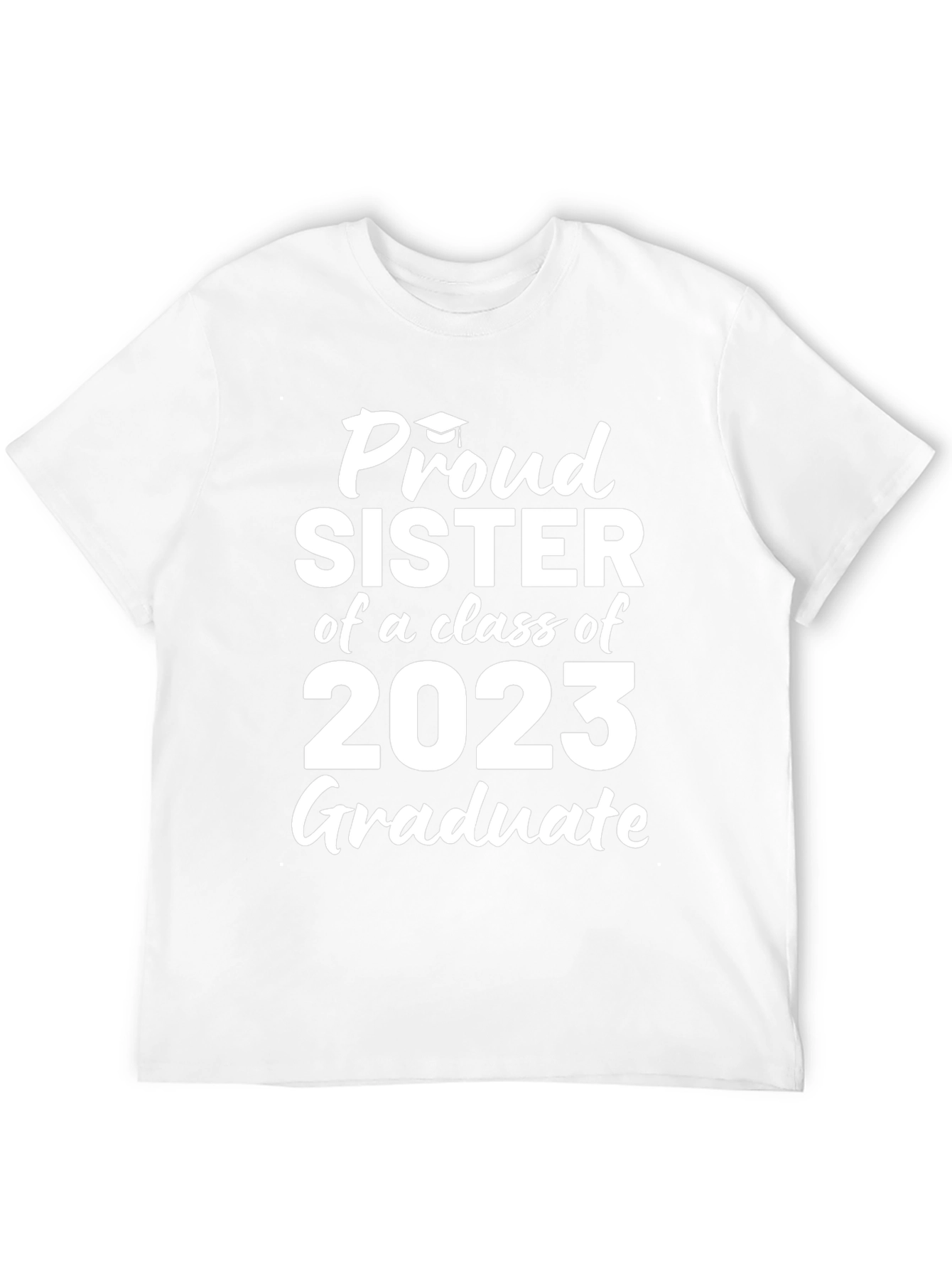 Proud Sister of a 2023 Graduate T-Shirt