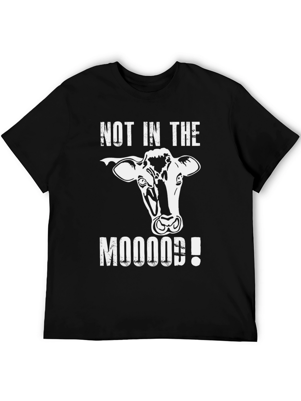 Not In The Mooood! T-Shirt