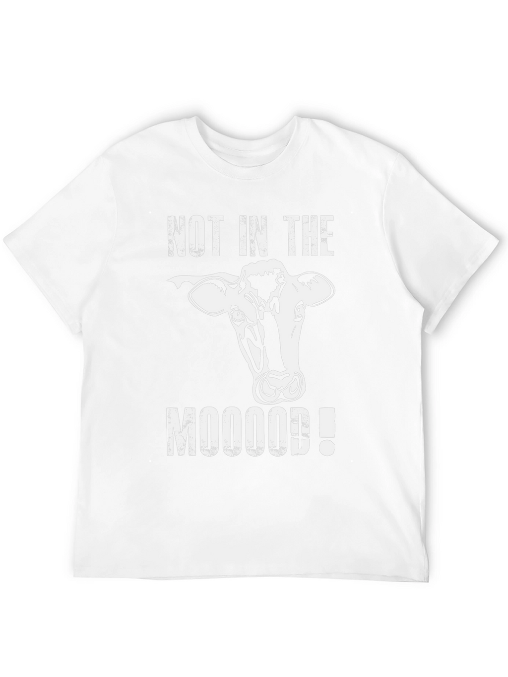 Not In The Mooood! T-Shirt