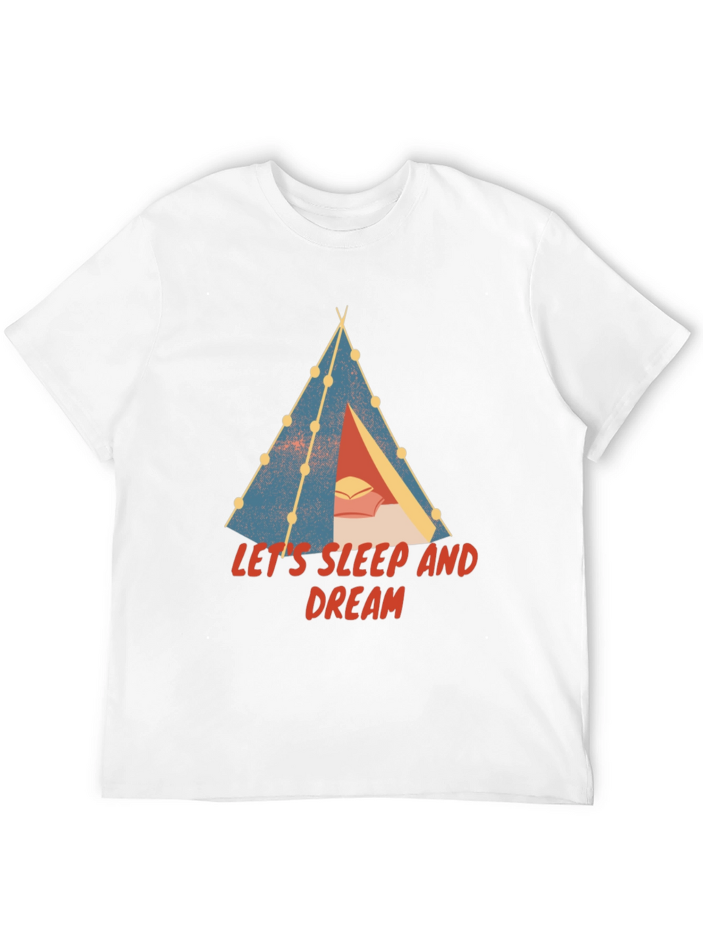 Lets Sleep and Dream Graphic T-Shirt