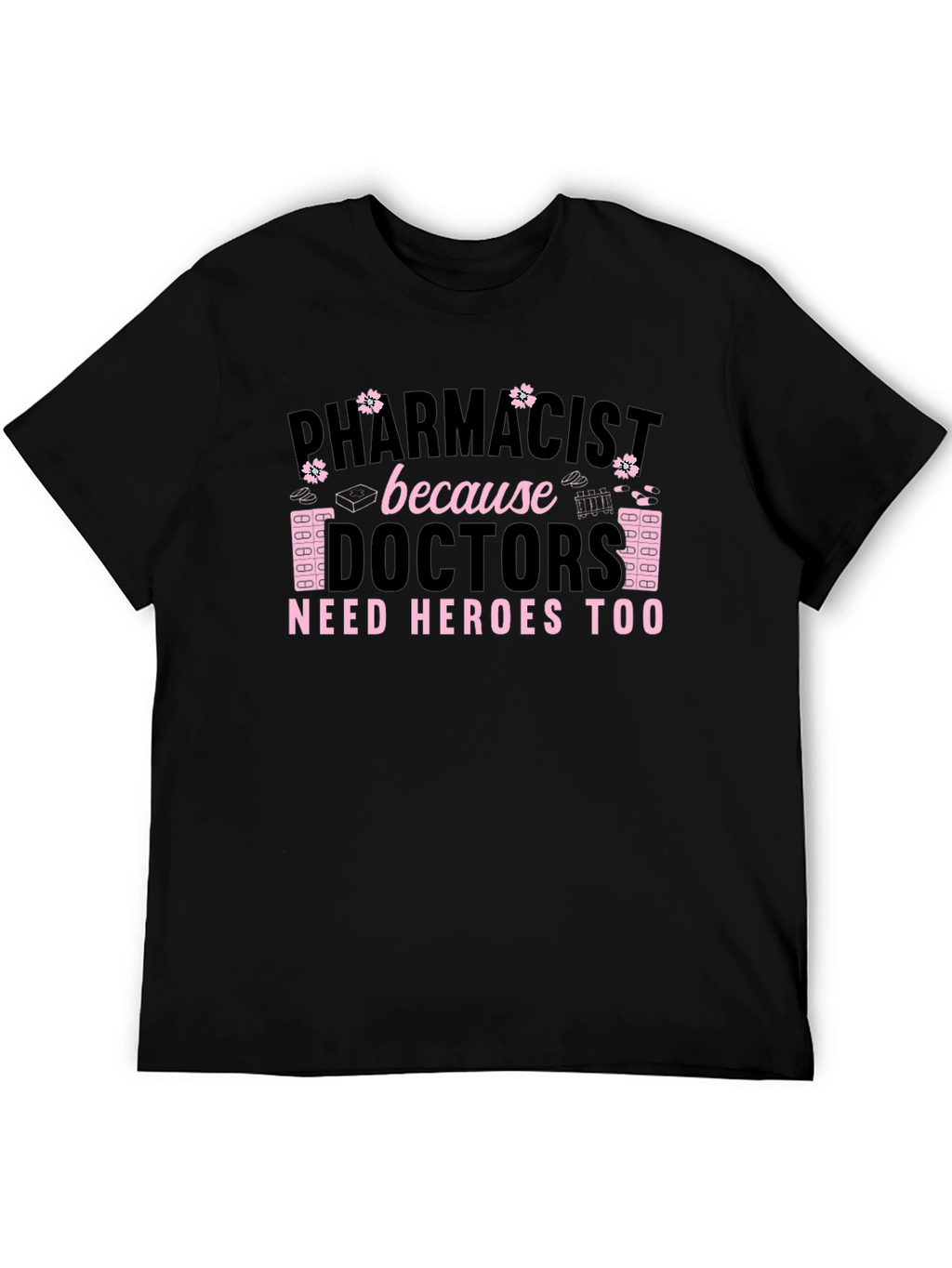 Pharmacist Hero T-Shirt