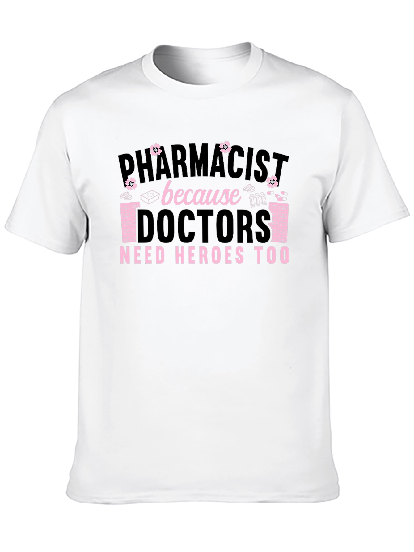 Pharmacist Hero T-Shirt