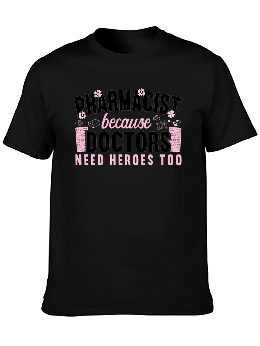 Pharmacist Hero T-Shirt