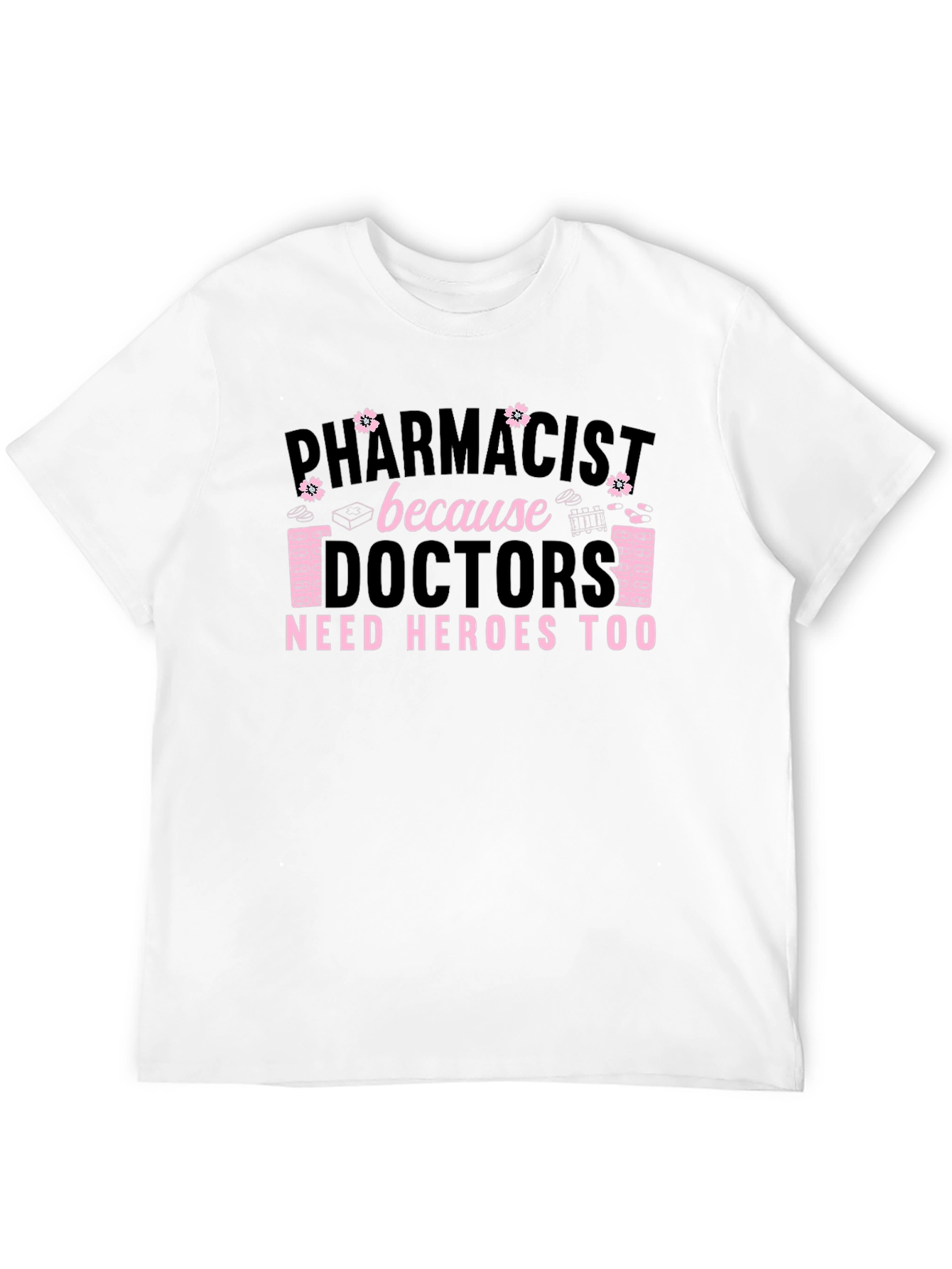 Pharmacist Hero T-Shirt