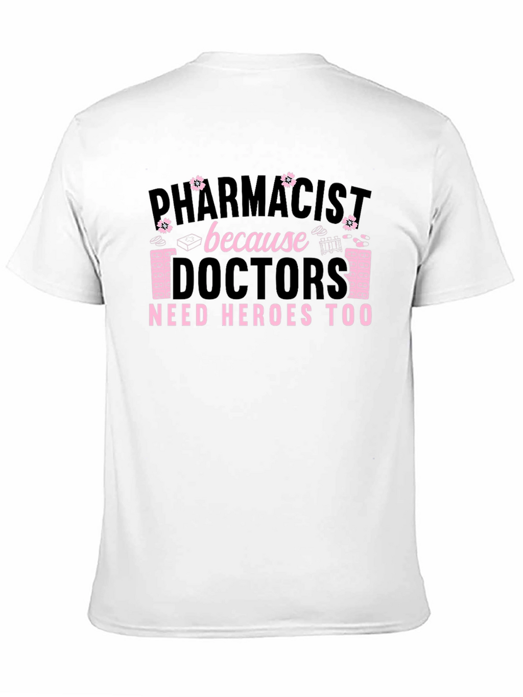 Pharmacist Hero T-Shirt