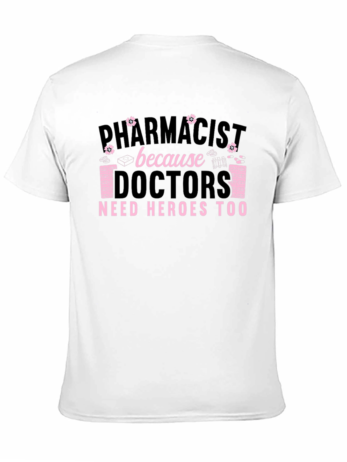 Pharmacist Hero T-Shirt