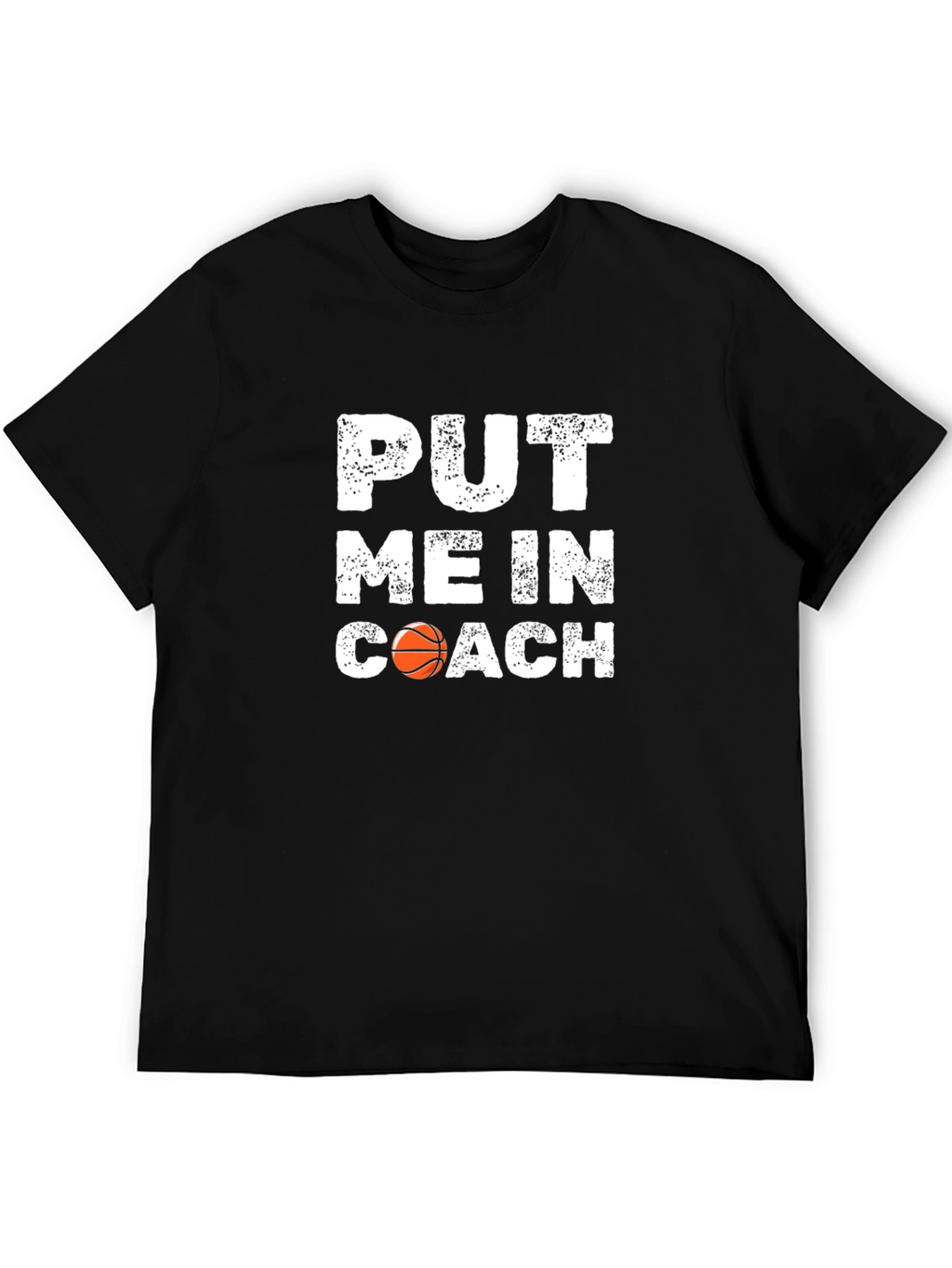 Put Me In Coach Basketball T-Shirt