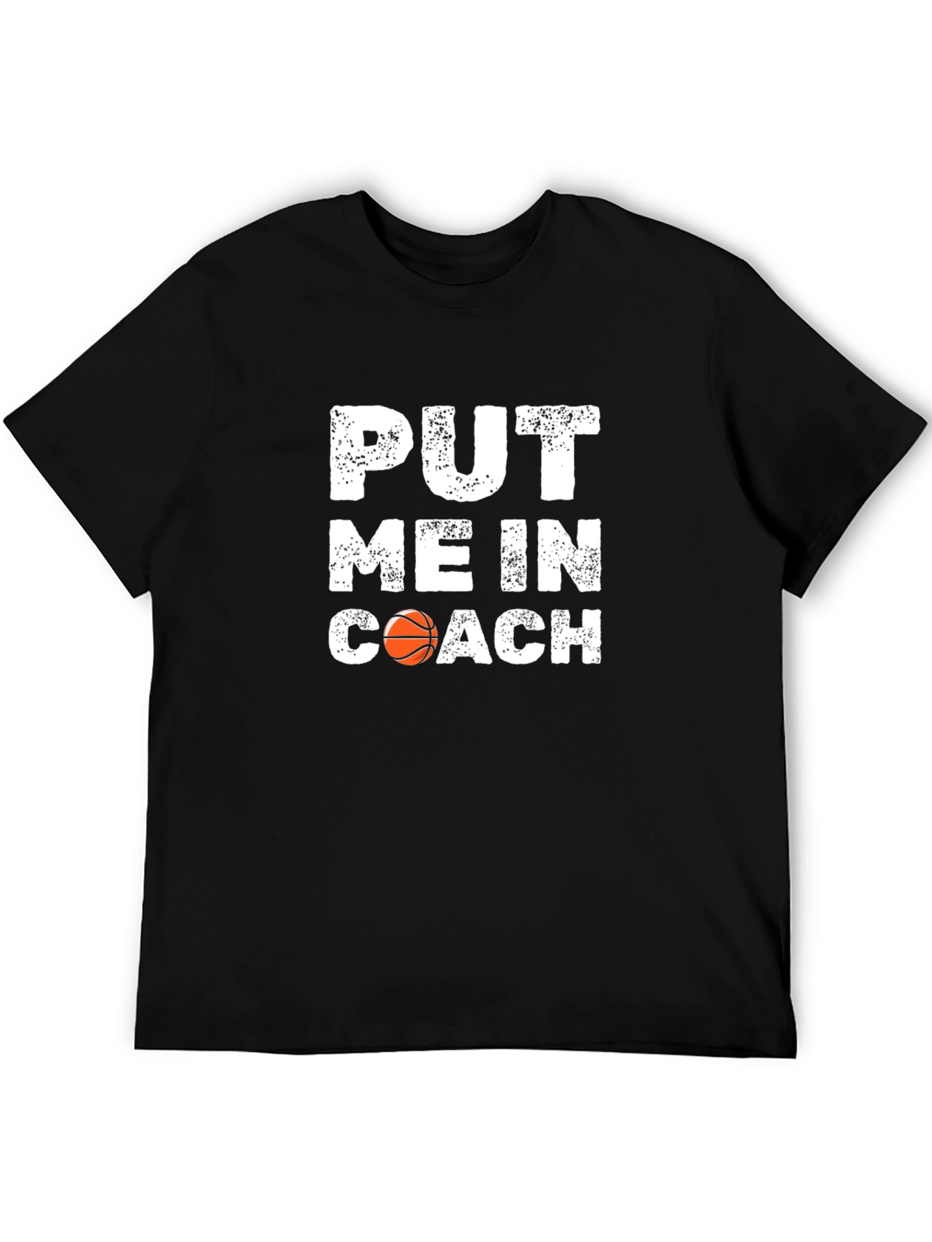Put Me In Coach Basketball T-Shirt