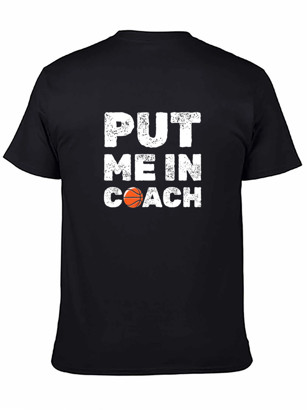 Put Me In Coach Basketball T-Shirt