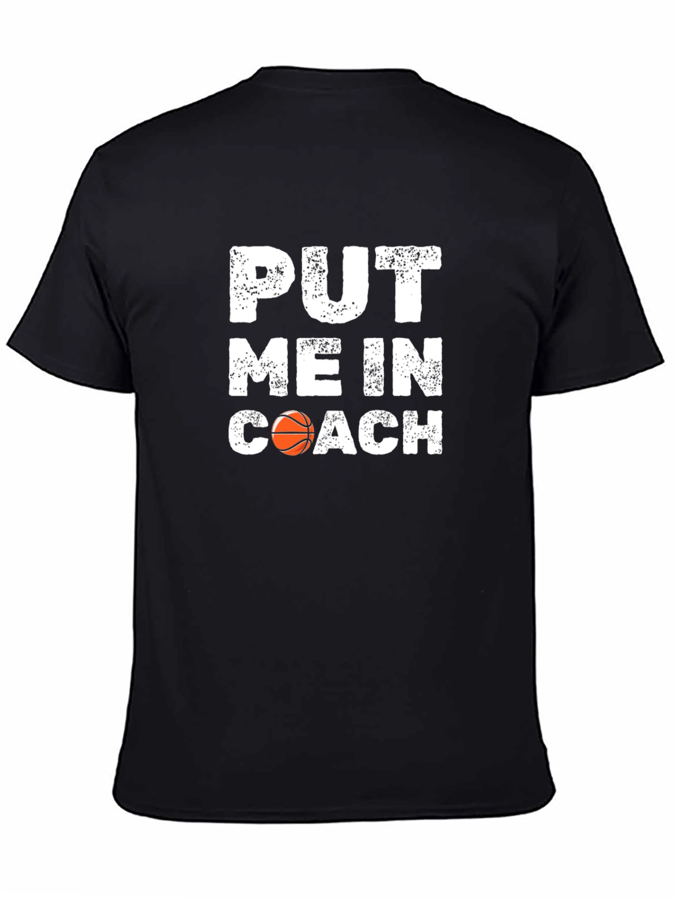 Put Me In Coach Basketball T-Shirt