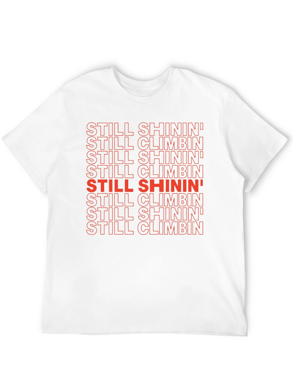 Still Shinin Still Climbin Graphic Tee