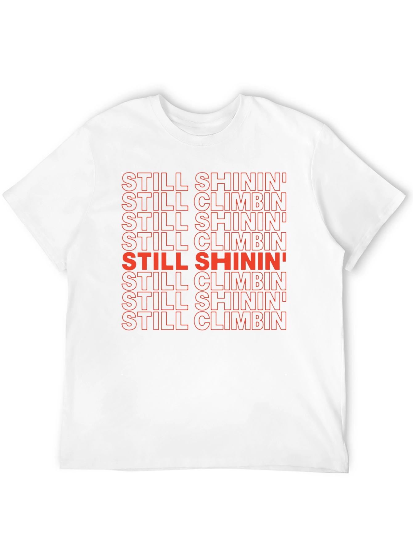 Still Shinin Still Climbin Graphic Tee