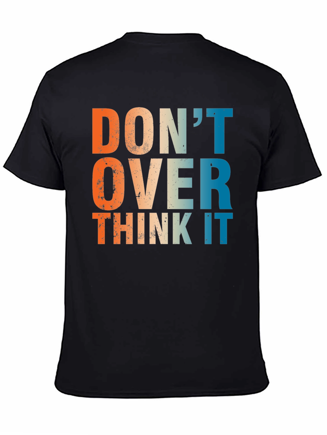 Dont Over Think It - Retro Graphic T-Shirt