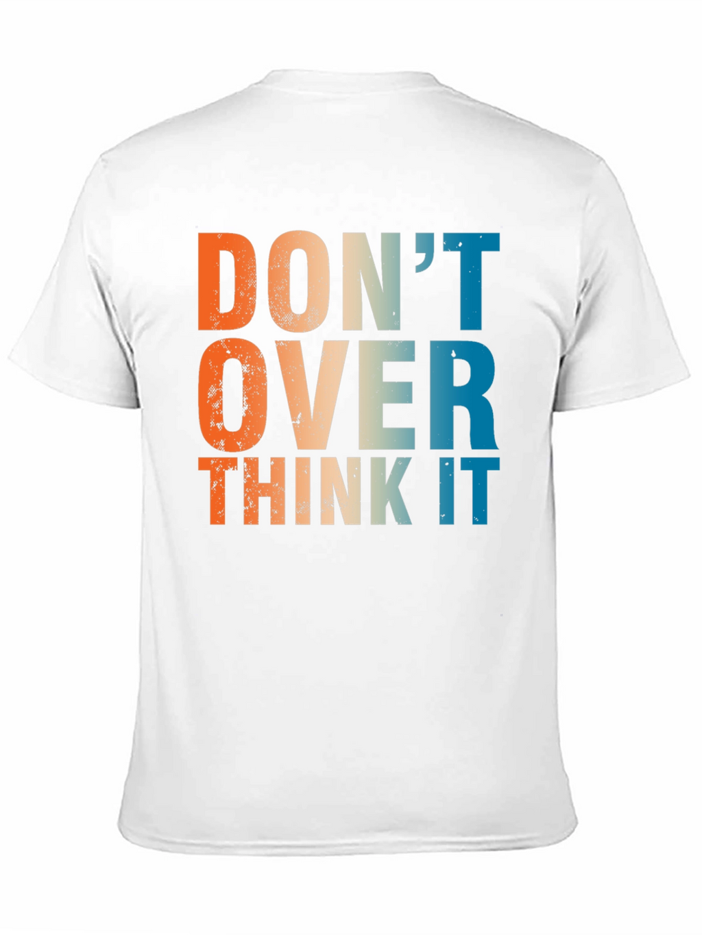 Dont Over Think It - Retro Graphic T-Shirt