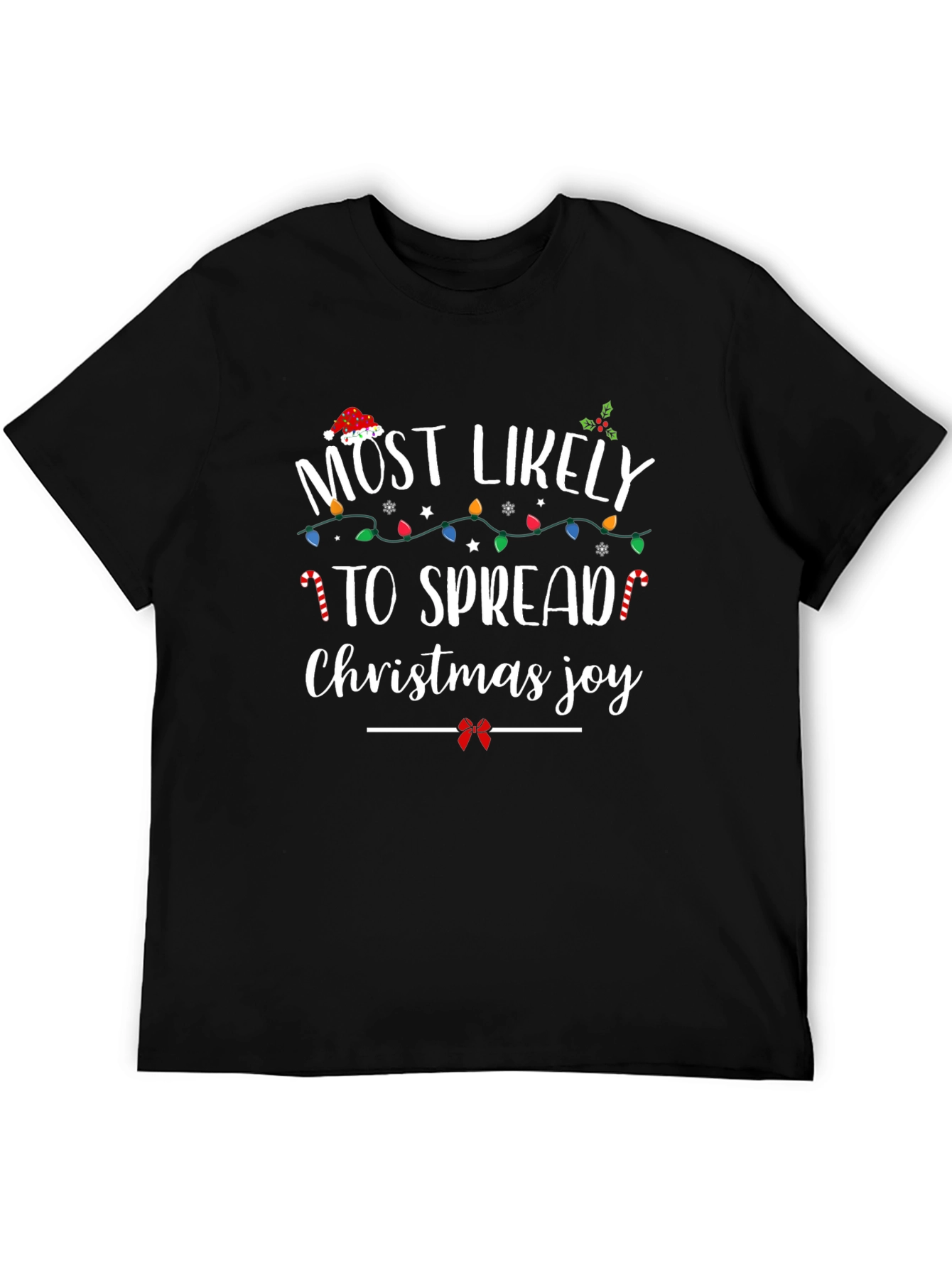 Most Likely To Spread Christmas Joy Holiday T-Shirt