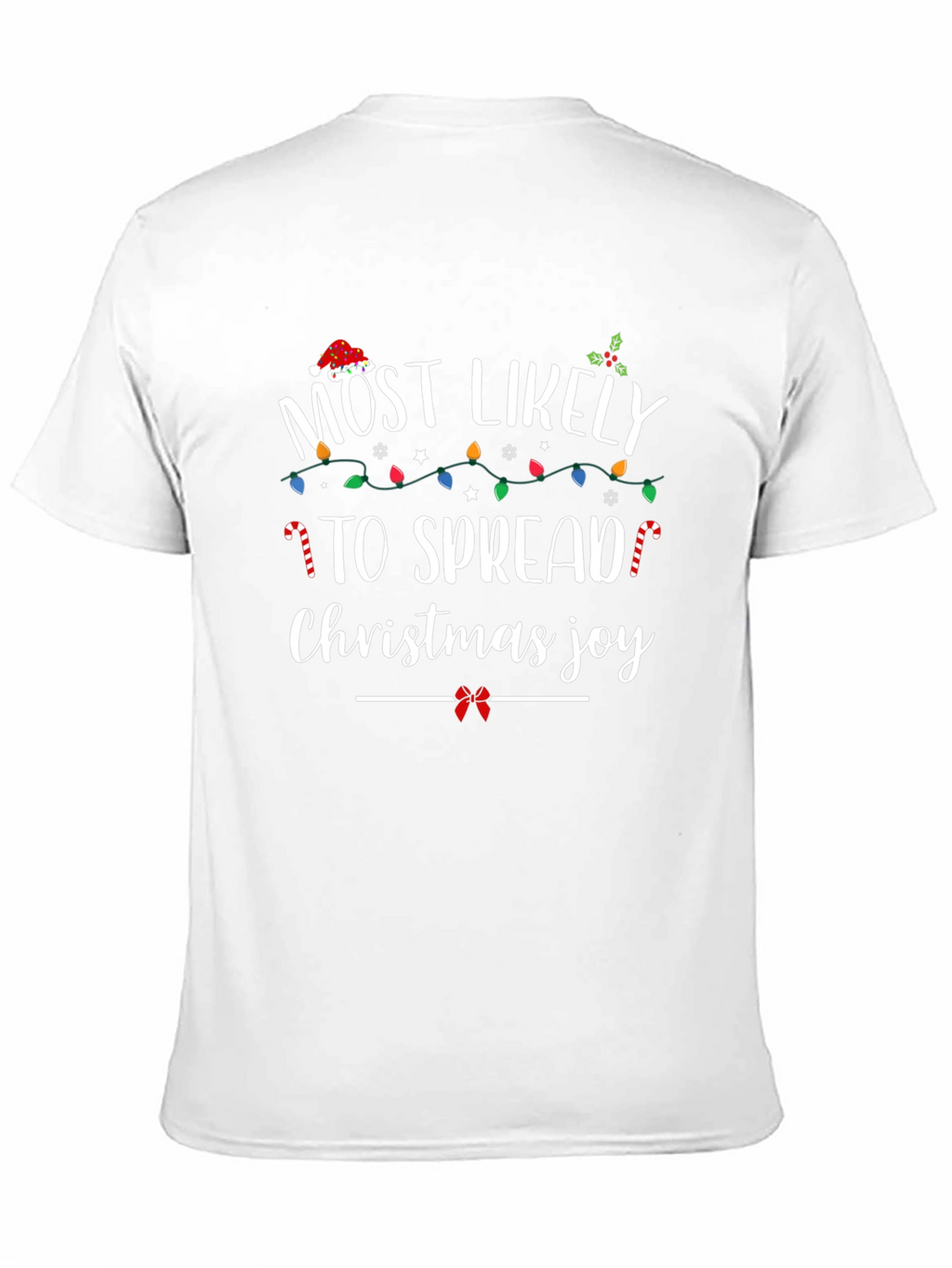 Most Likely To Spread Christmas Joy Holiday T-Shirt