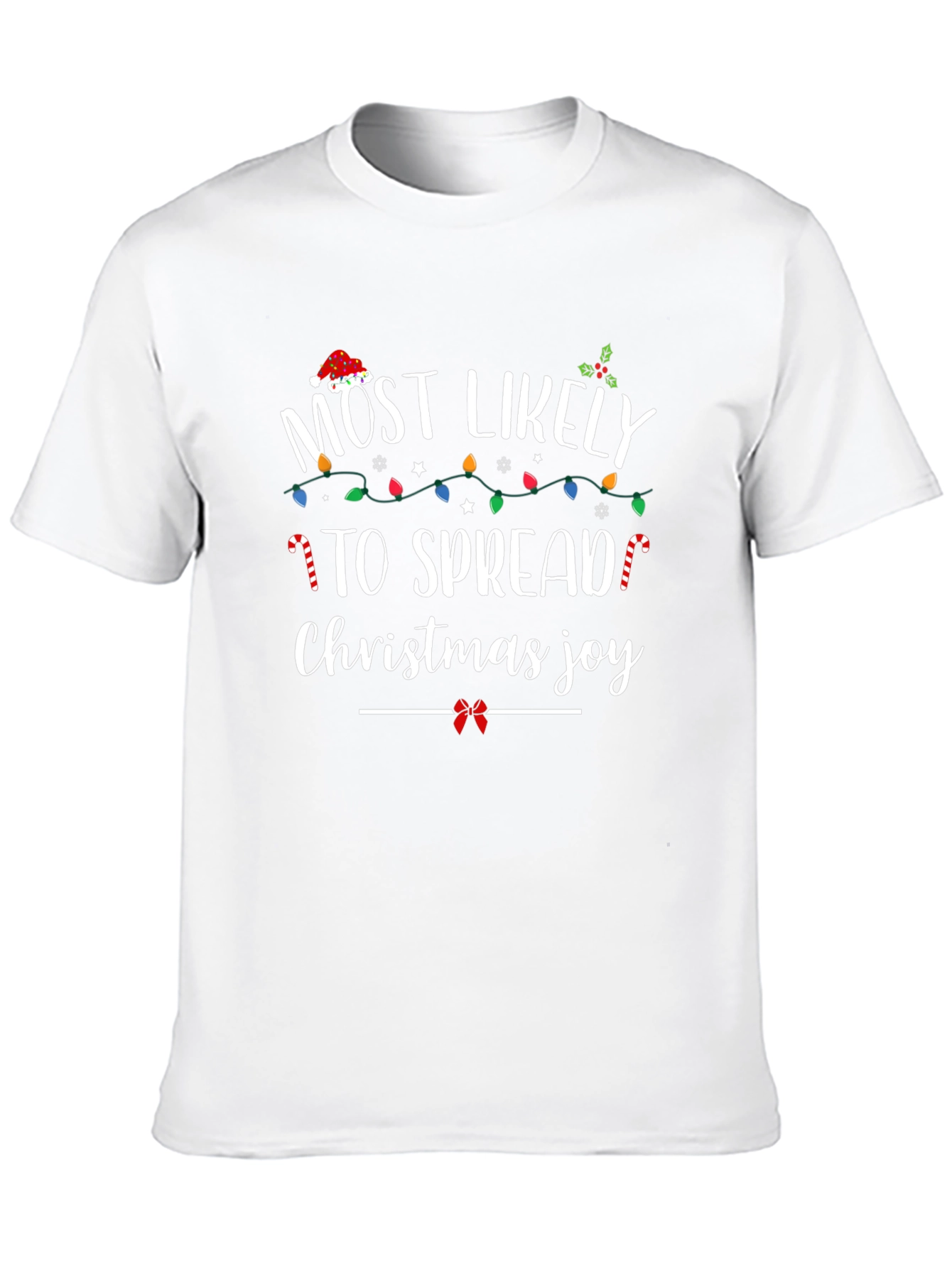 Most Likely To Spread Christmas Joy Holiday T-Shirt