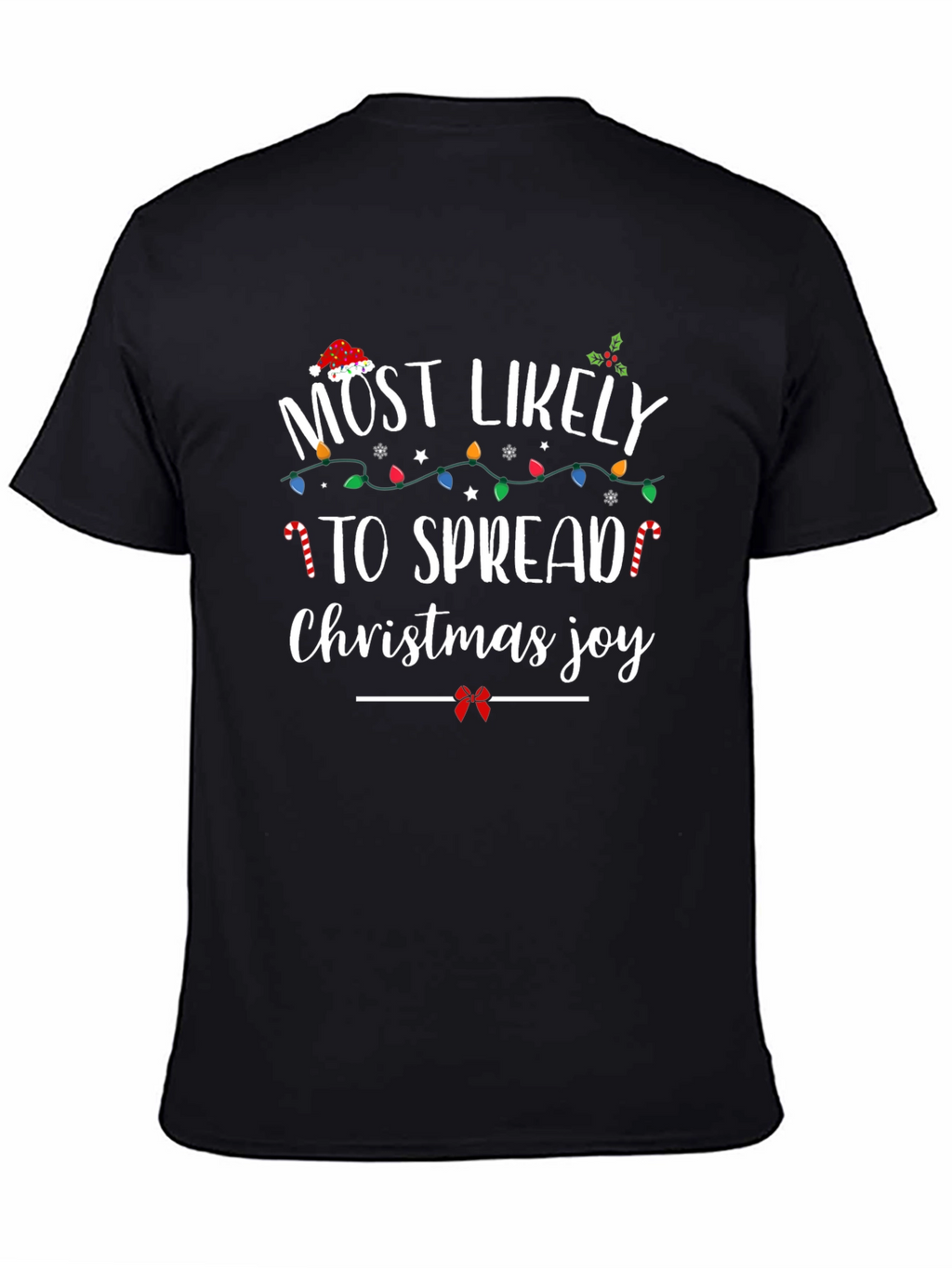 Most Likely To Spread Christmas Joy Holiday T-Shirt