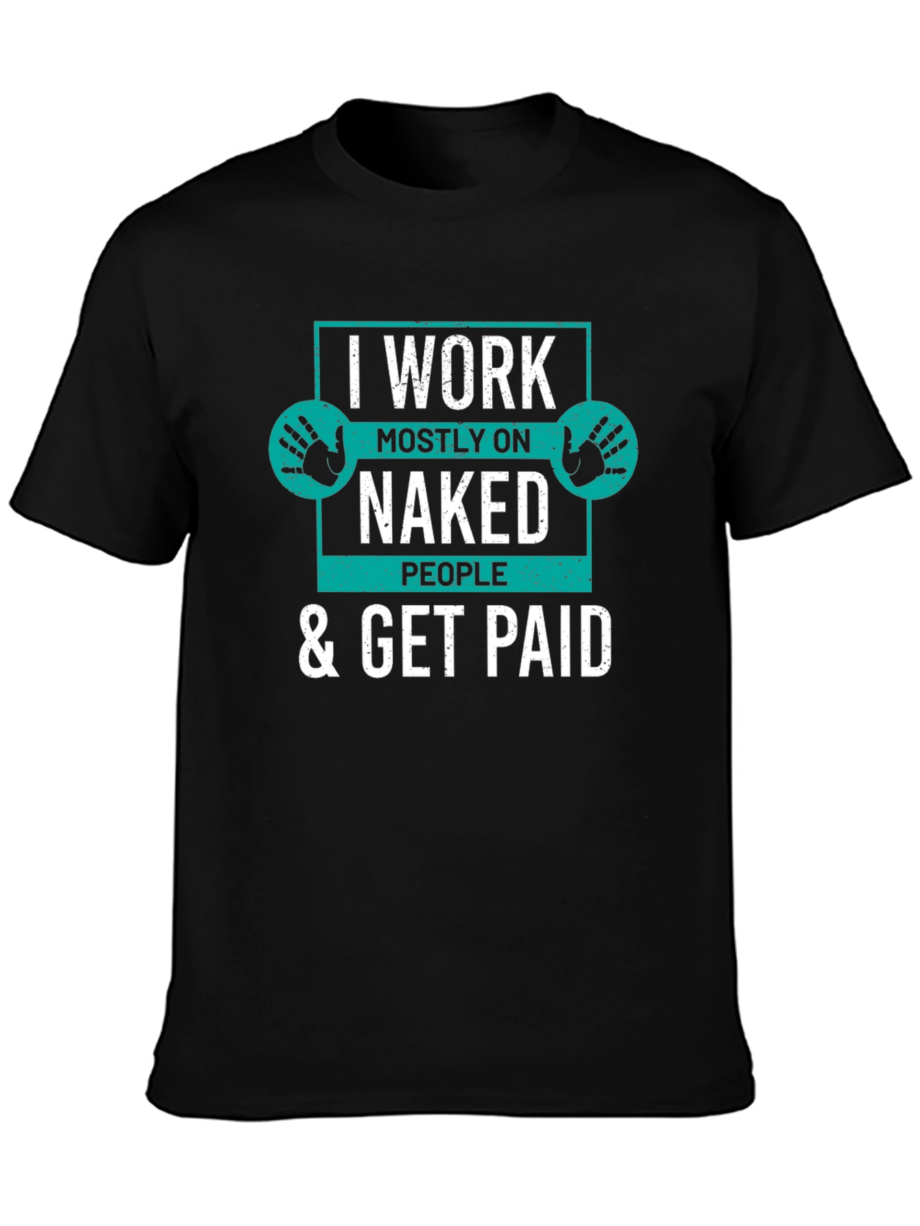 I Work on Naked People T-Shirt