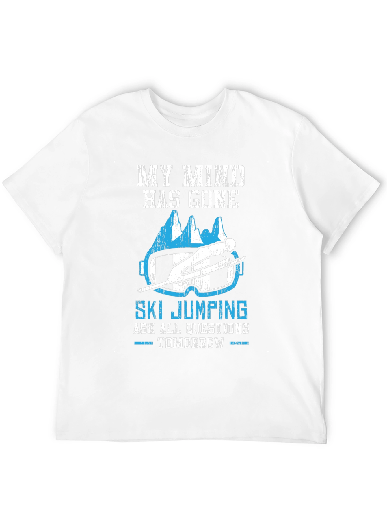 Ski Jumping Graphic Tee: My Mind Has Gone