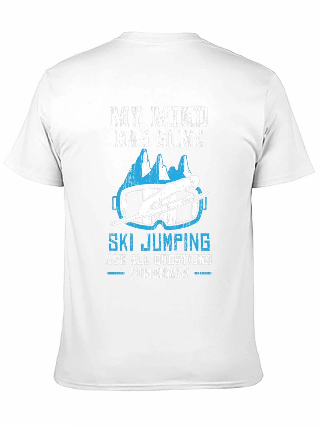 Ski Jumping Graphic Tee: My Mind Has Gone