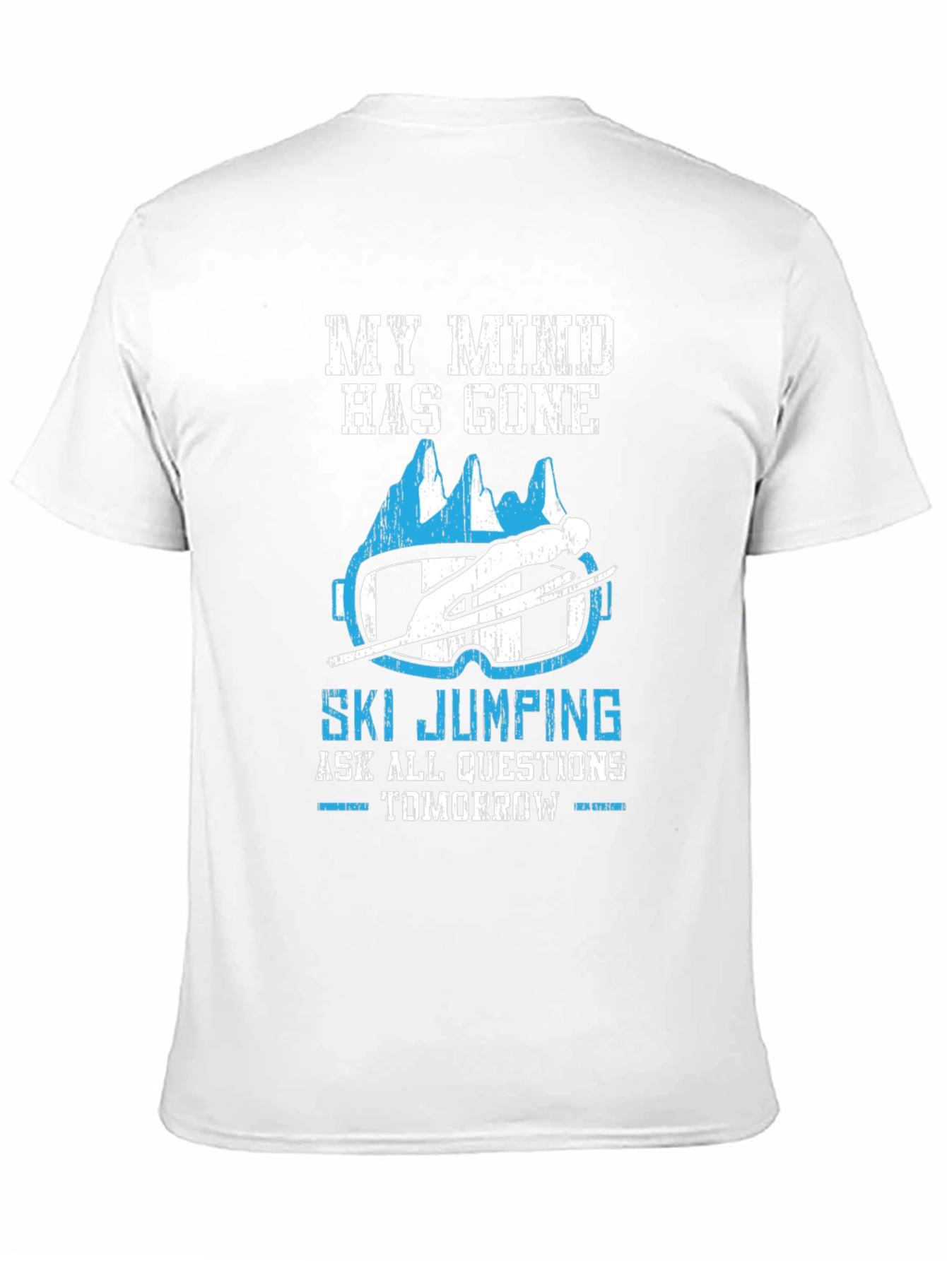 Ski Jumping Graphic Tee: My Mind Has Gone