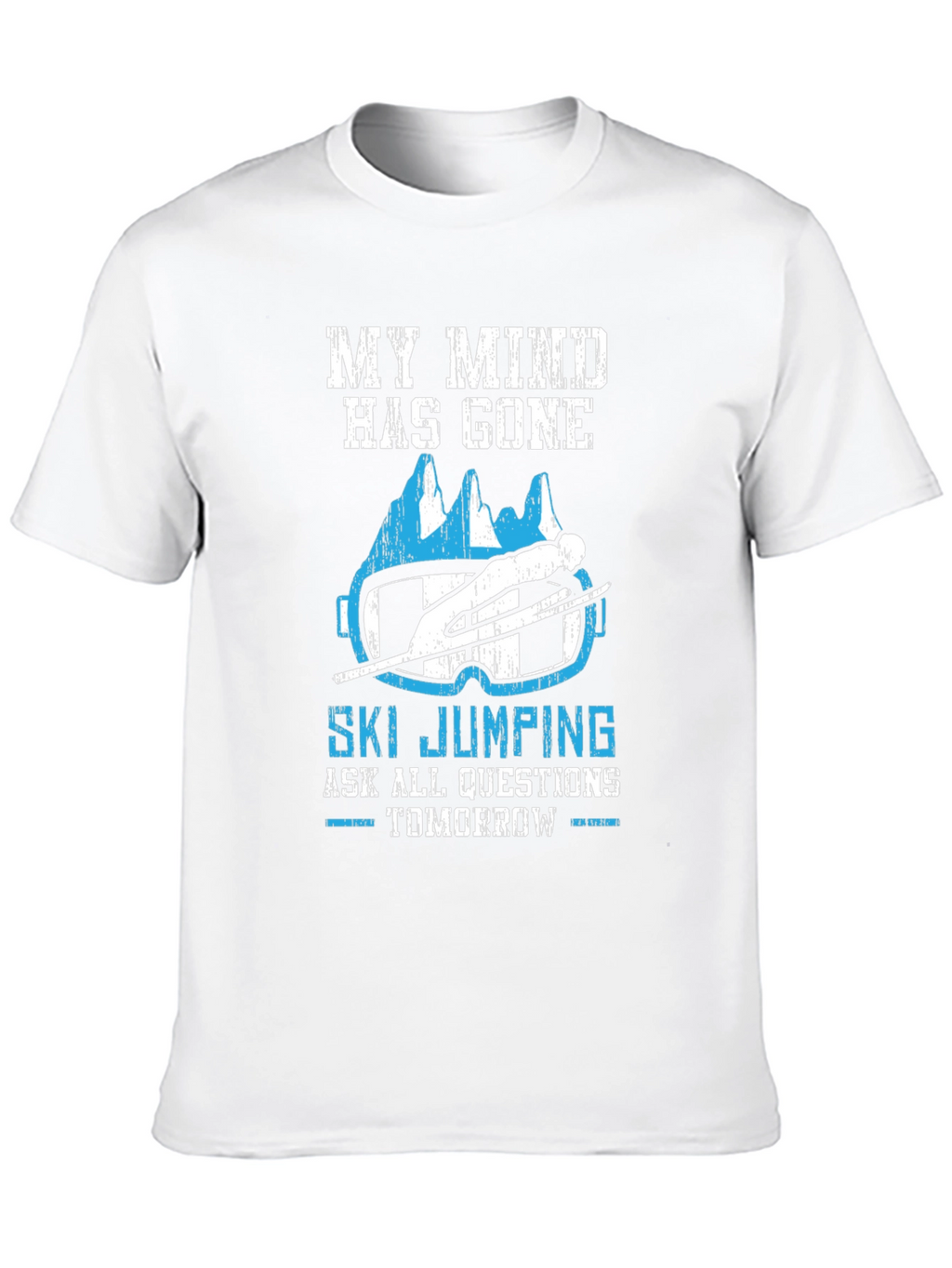Ski Jumping Graphic Tee: My Mind Has Gone