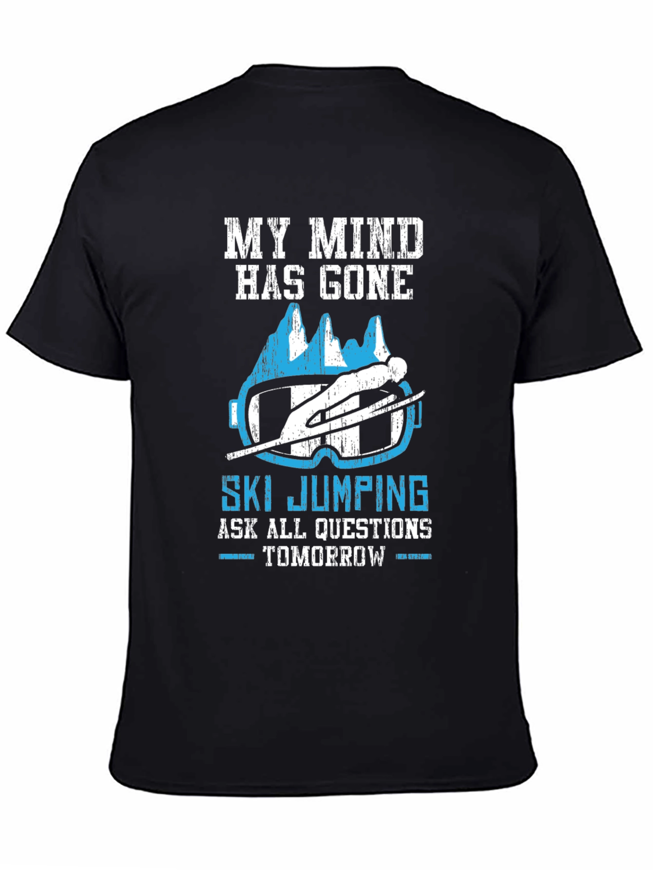 Ski Jumping Graphic Tee: My Mind Has Gone