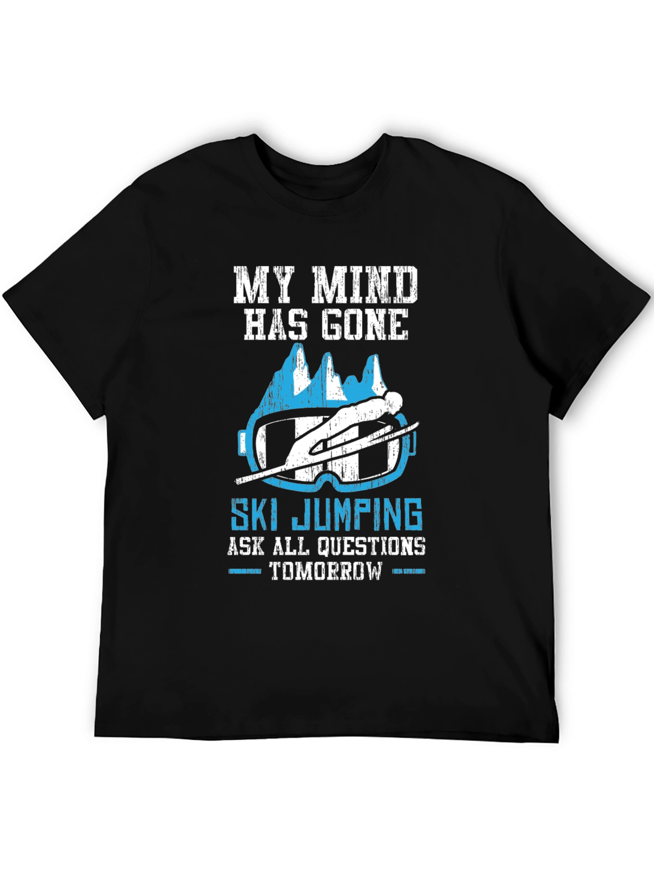 Ski Jumping Graphic Tee: My Mind Has Gone