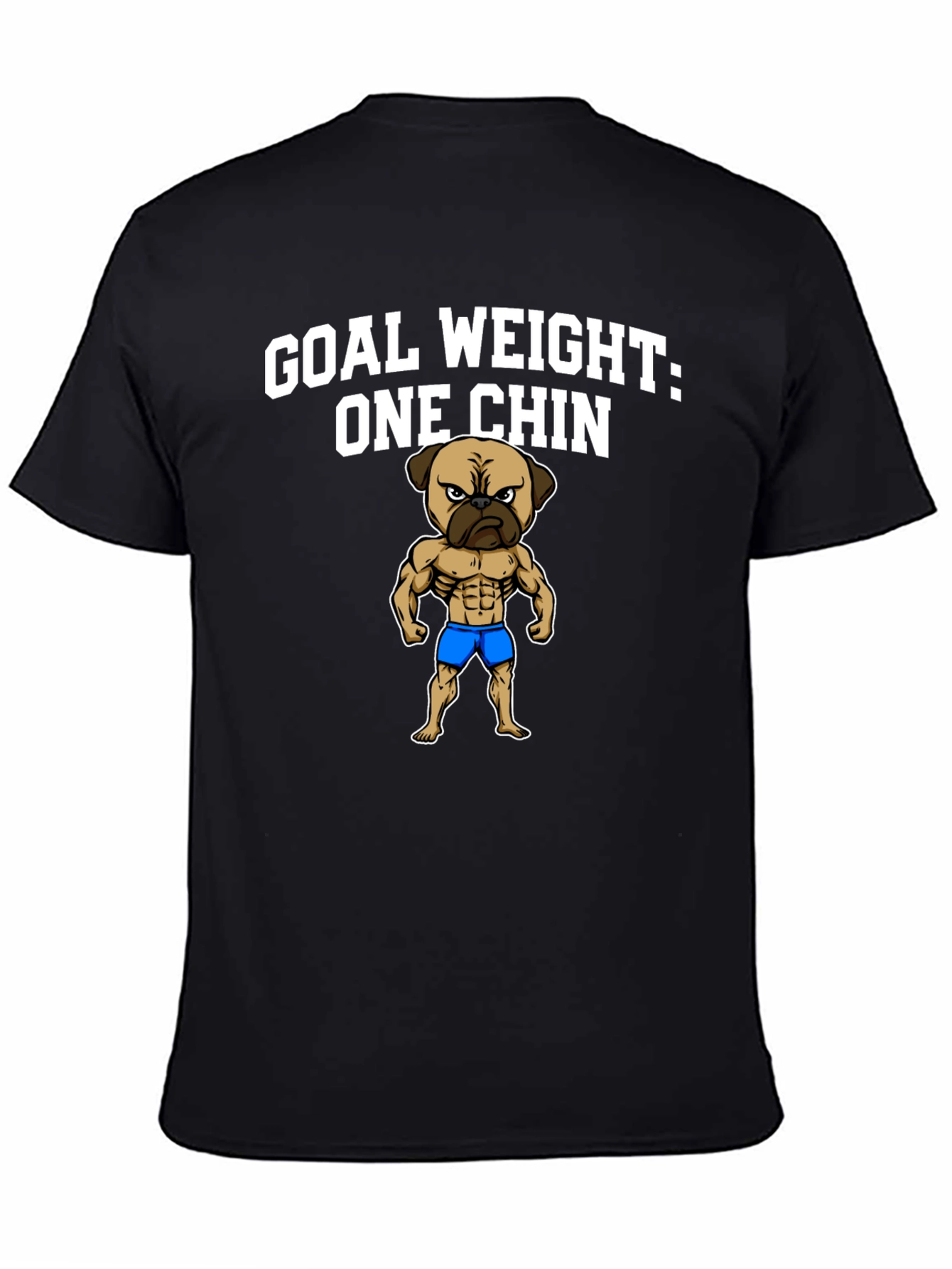 Goal Weight One Chin Pug Graphic Tee