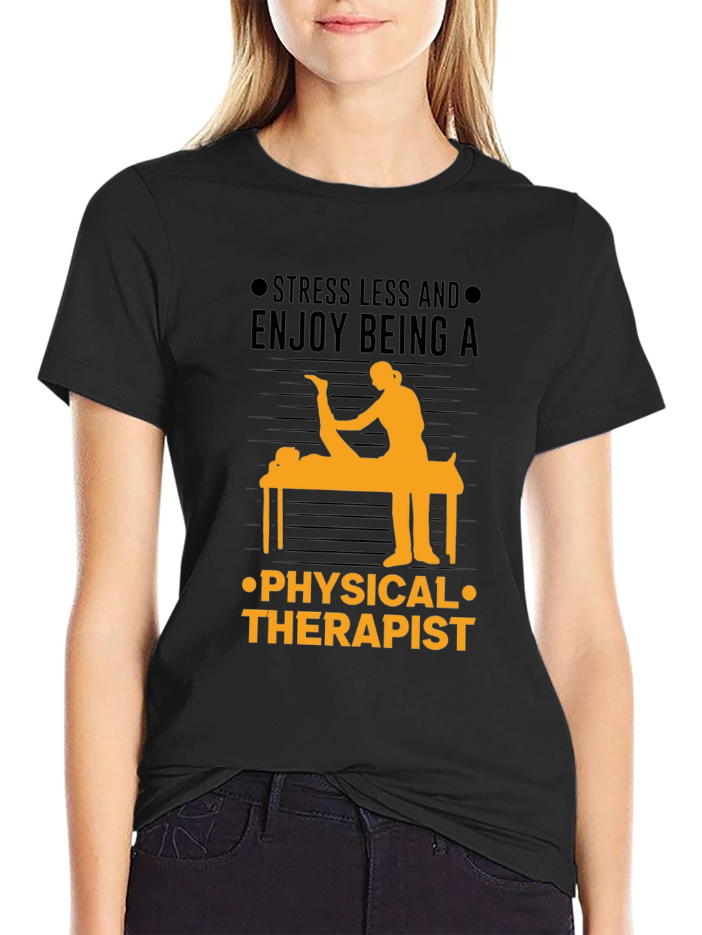 Physical Therapist T-Shirt: Stress Less & Enjoy