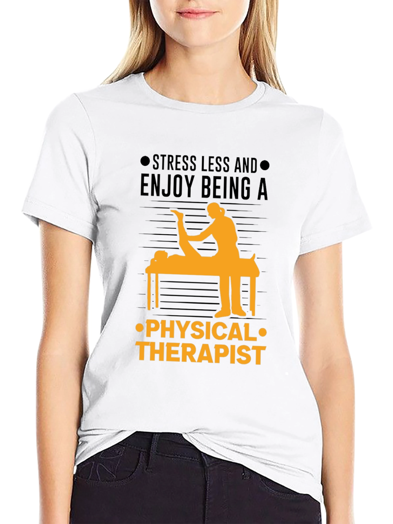 Physical Therapist T-Shirt: Stress Less & Enjoy