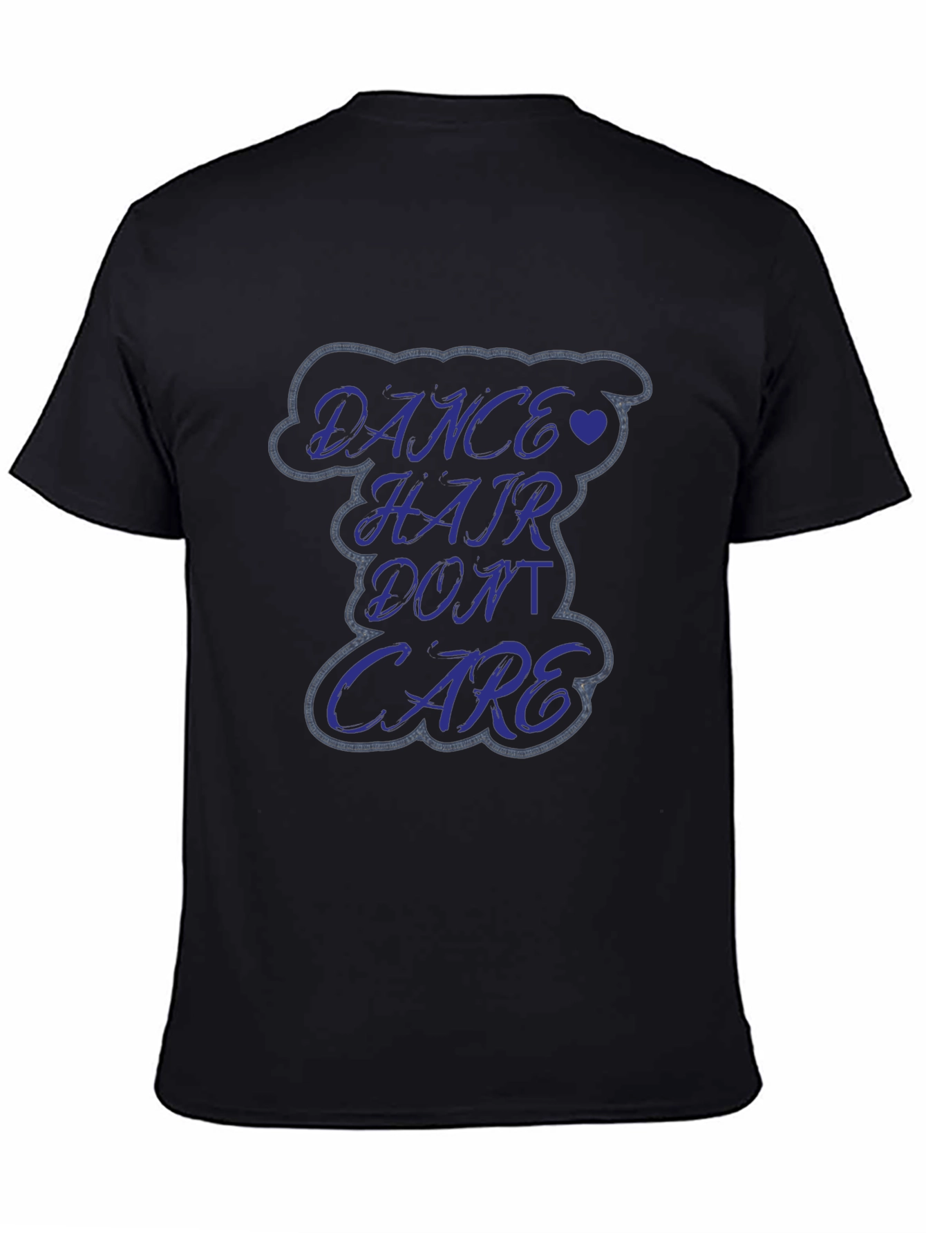 Dance Hair Dont Care Graphic Tee - Soft Cotton Comfort
