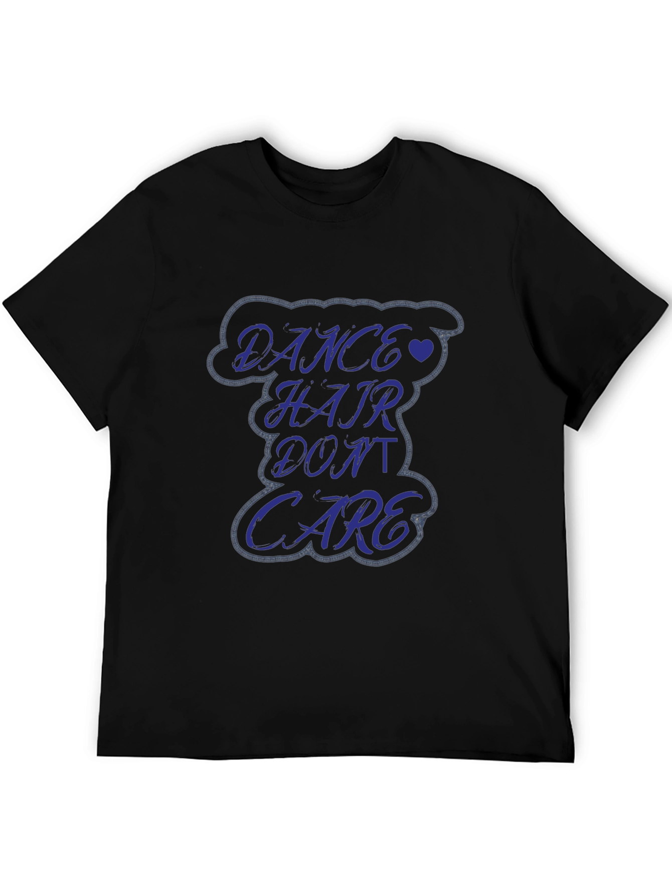 Dance Hair Dont Care Graphic Tee - Soft Cotton Comfort
