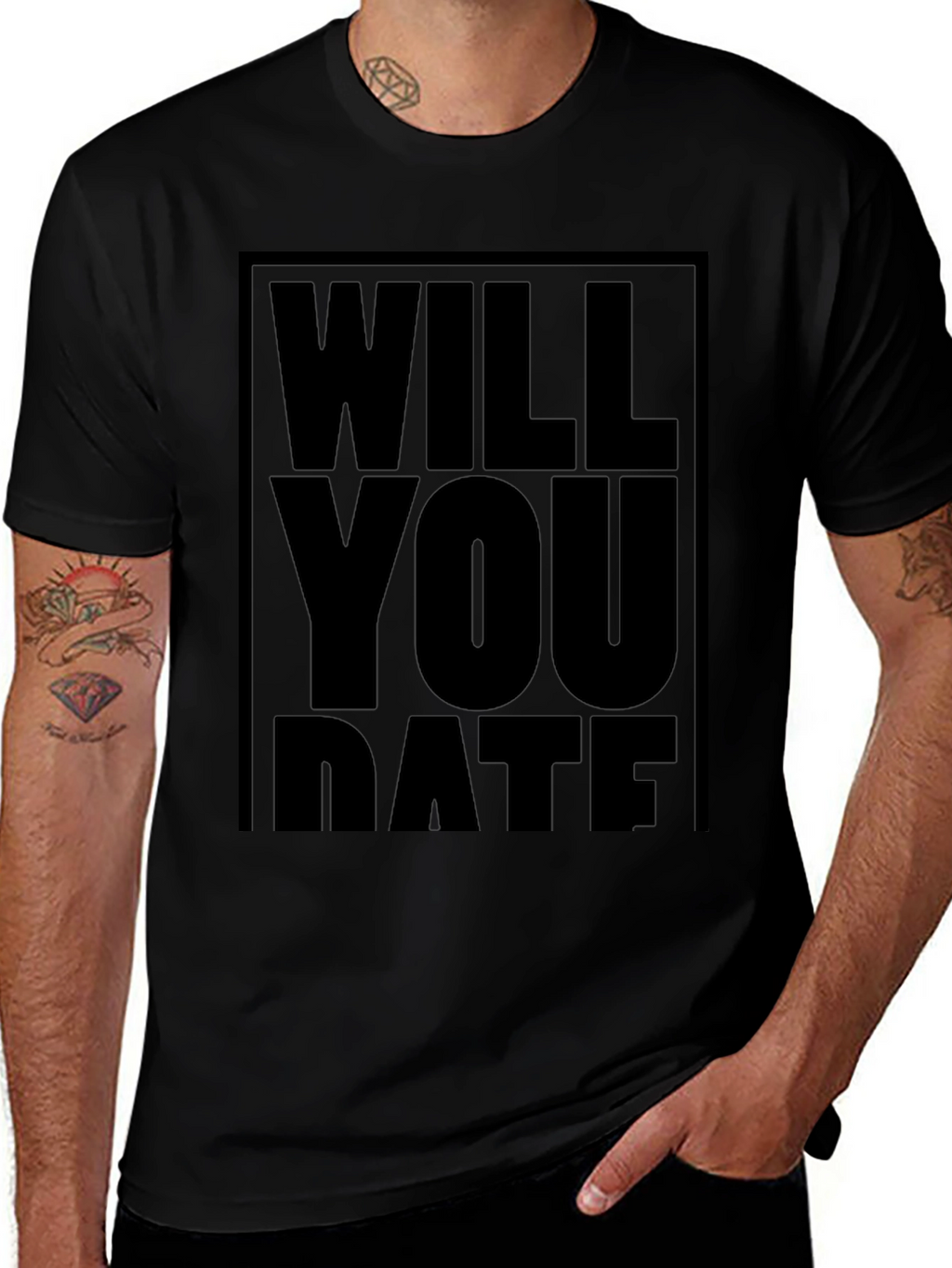 Will You Date T-Shirt - Bold Statement Tee