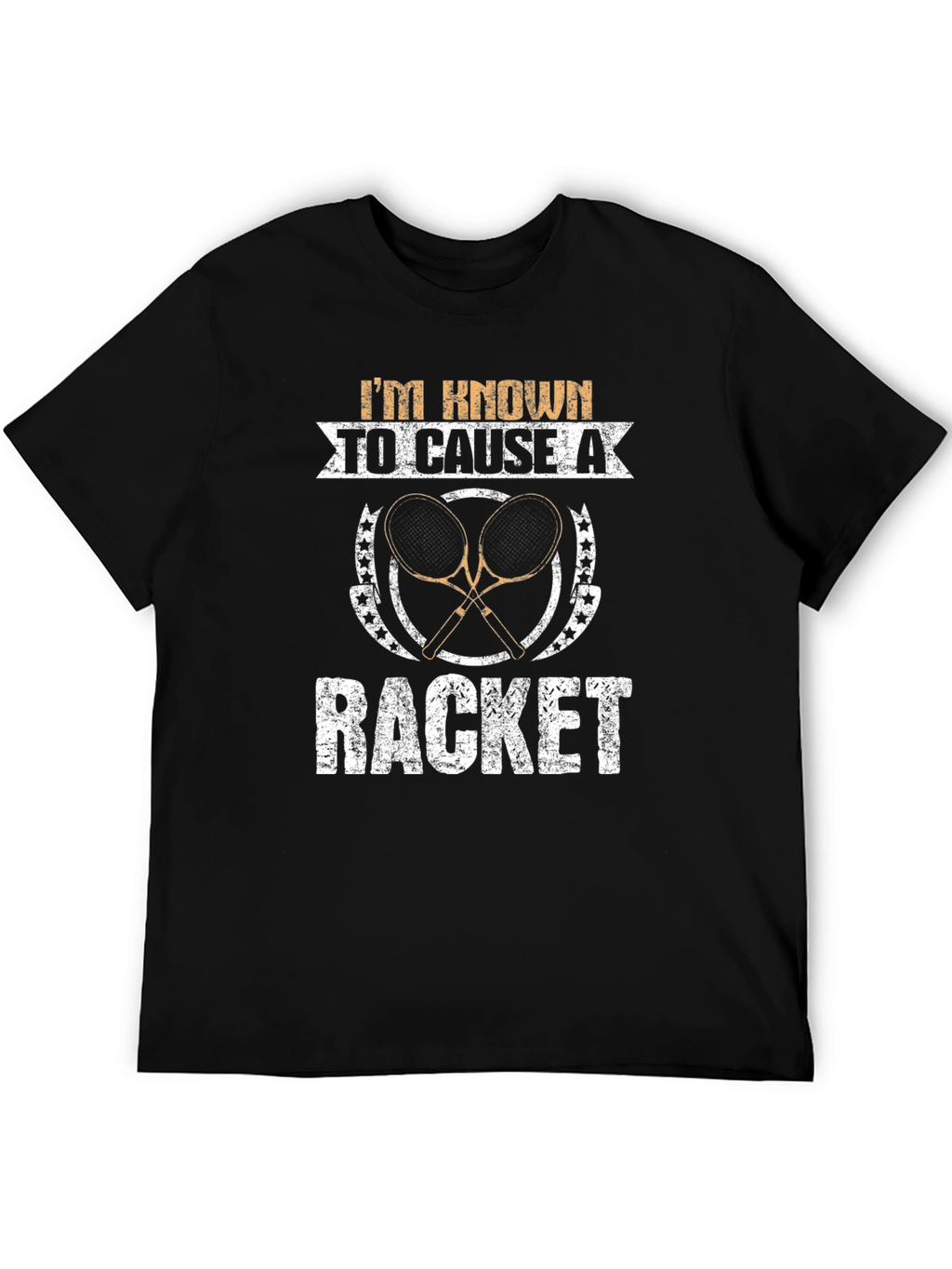 Im Known To Cause A Racket T-Shirt