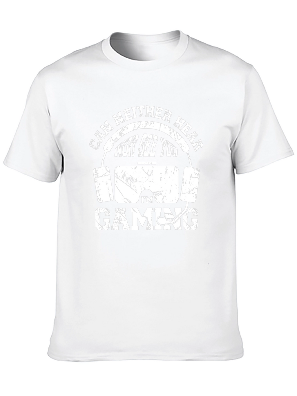 Gamer T-Shirt - Cant Hear You Im Gaming!