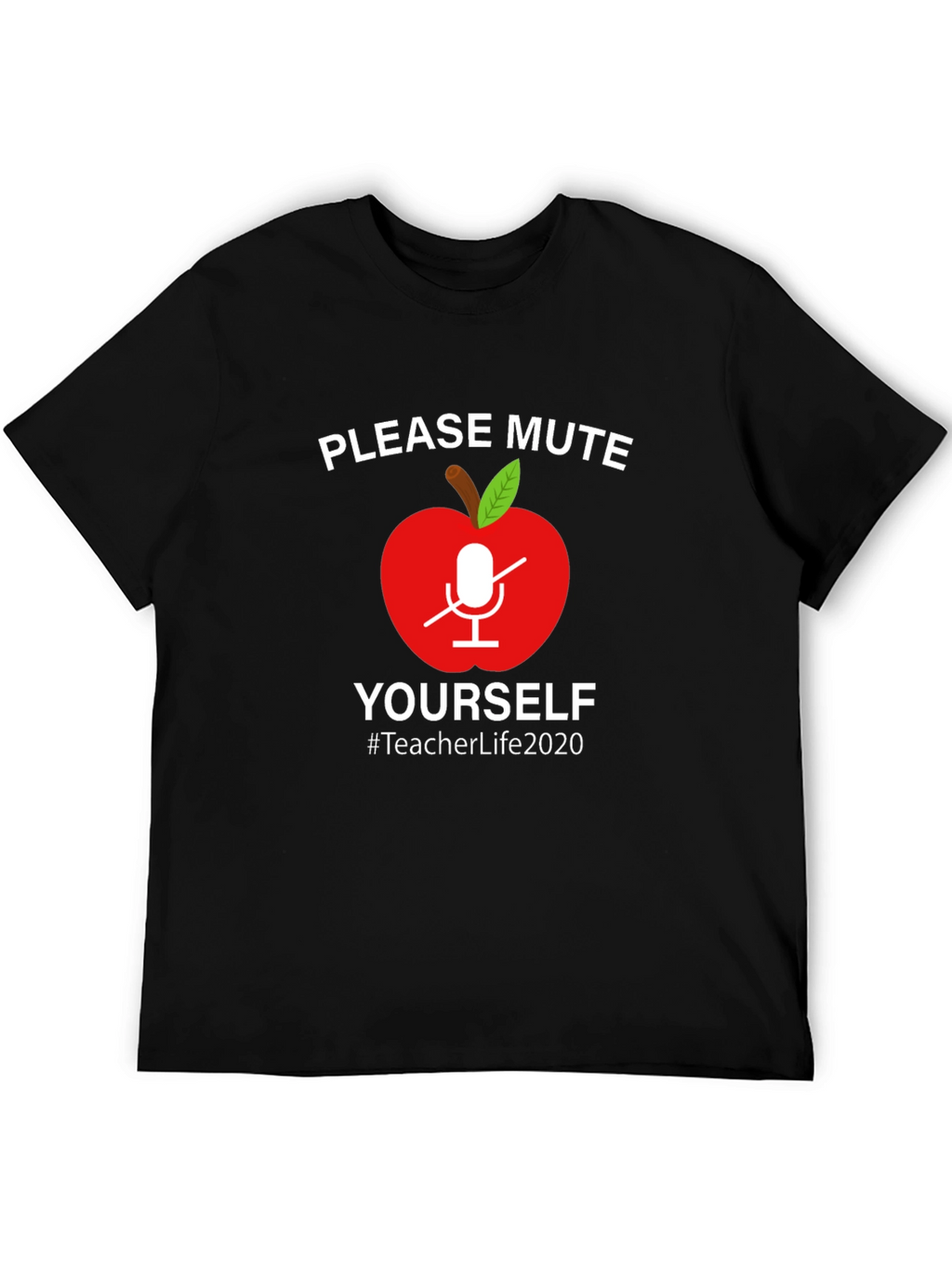 Teacher Life 2020 Mute Yourself Graphic Tee