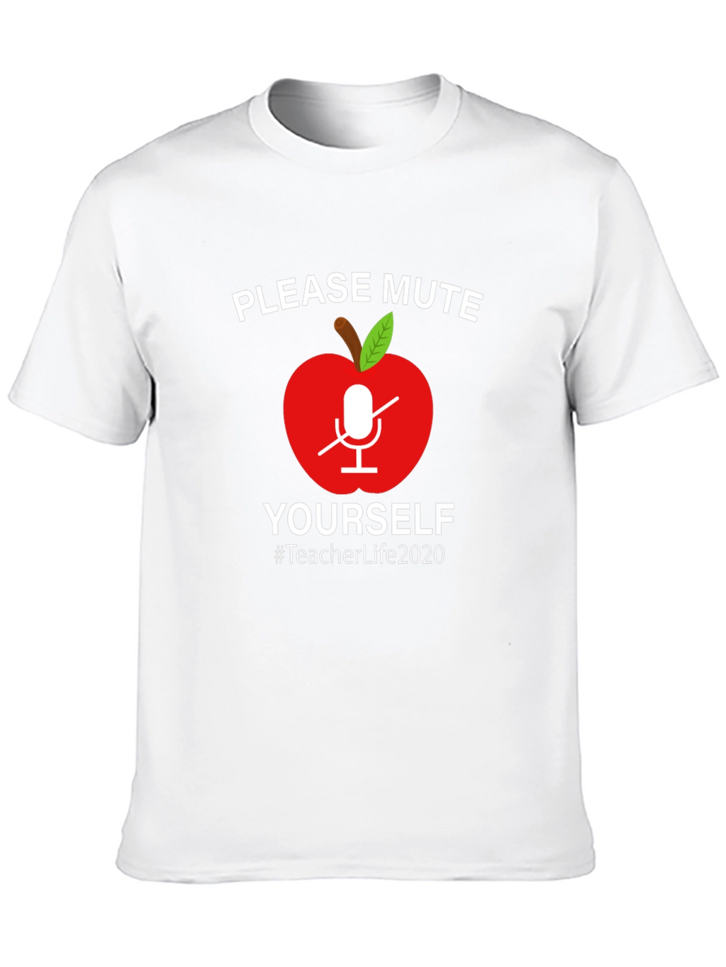 Teacher Life 2020 Mute Yourself Graphic Tee