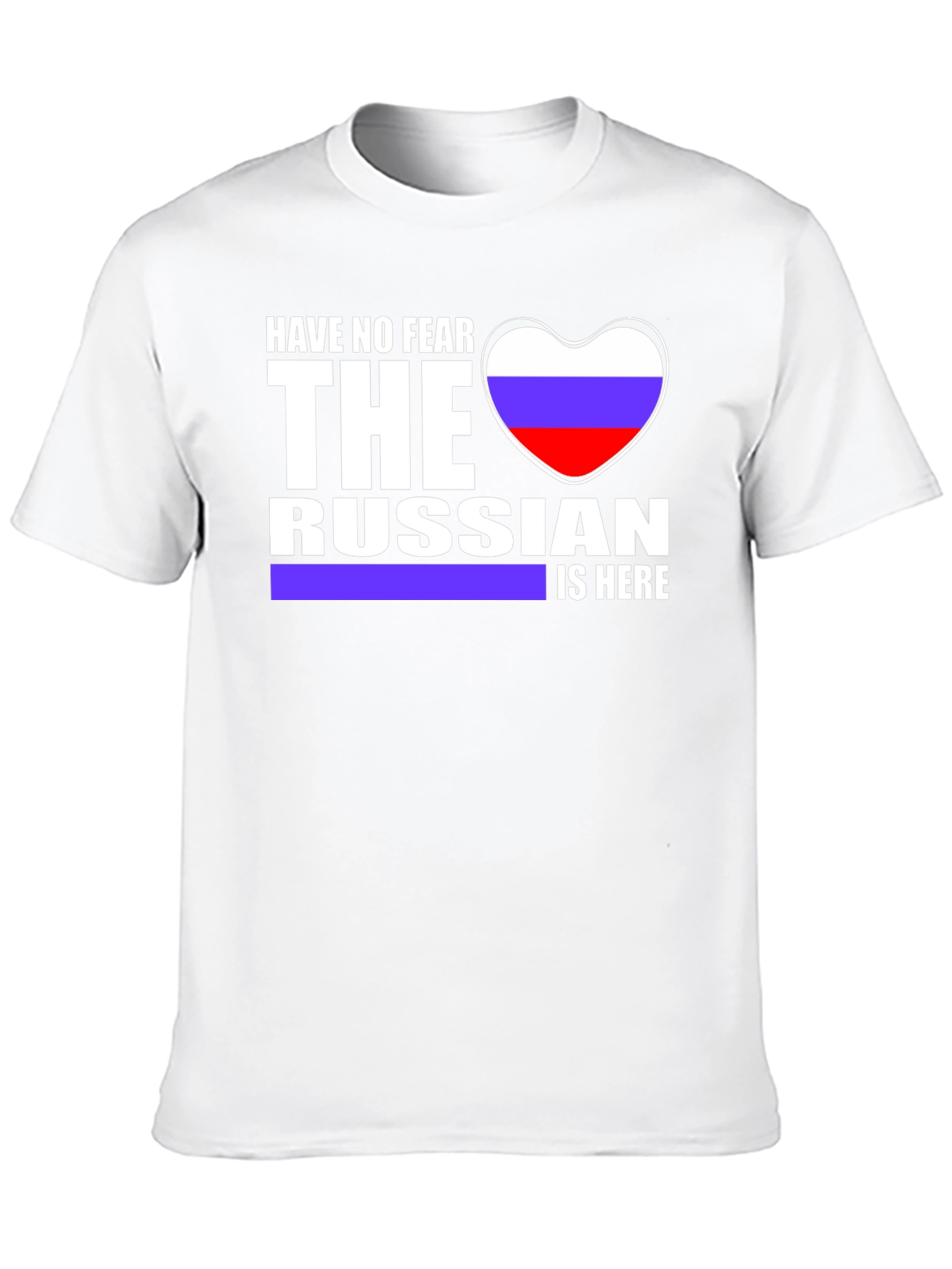 Have No Fear The Russian Is Here T-Shirt