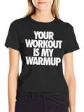 Workout Motivation T-Shirt
