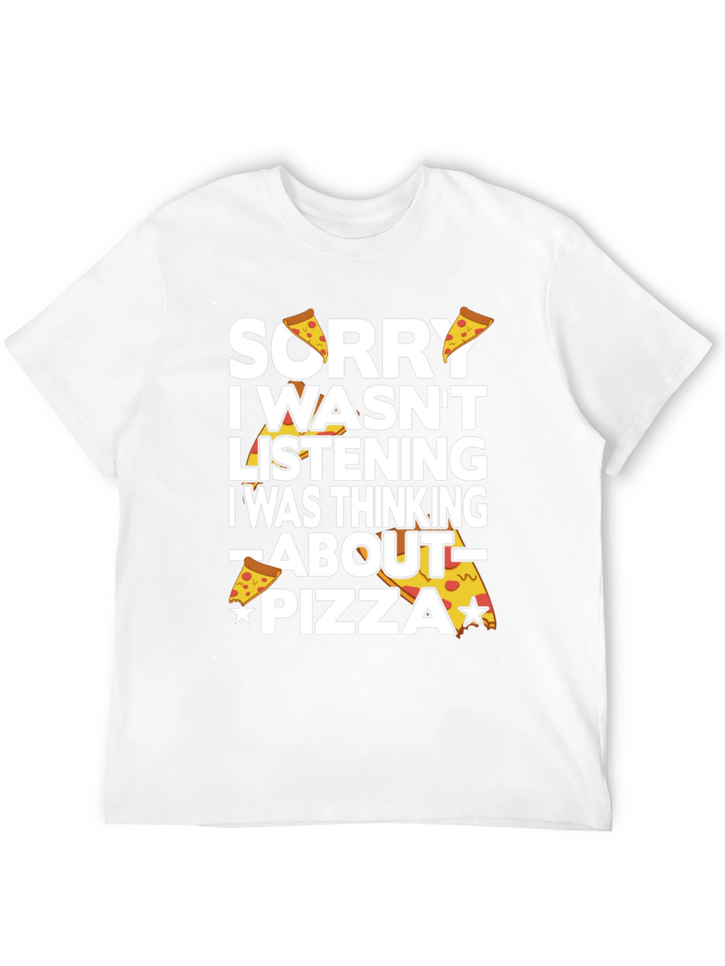 Sorry Pizza Funny Graphic T-Shirt