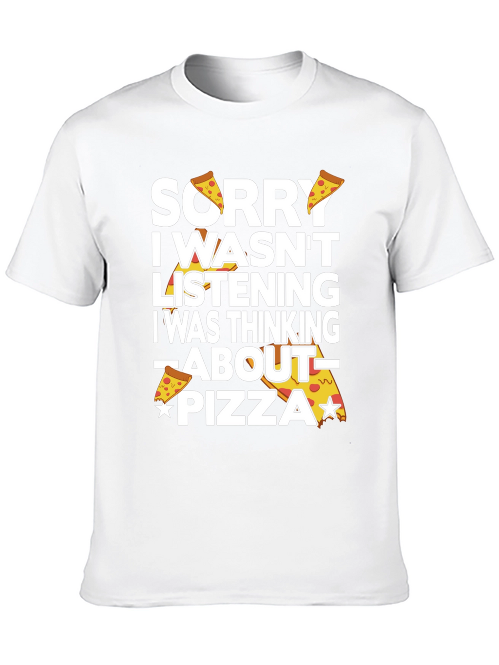 Sorry Pizza Funny Graphic T-Shirt