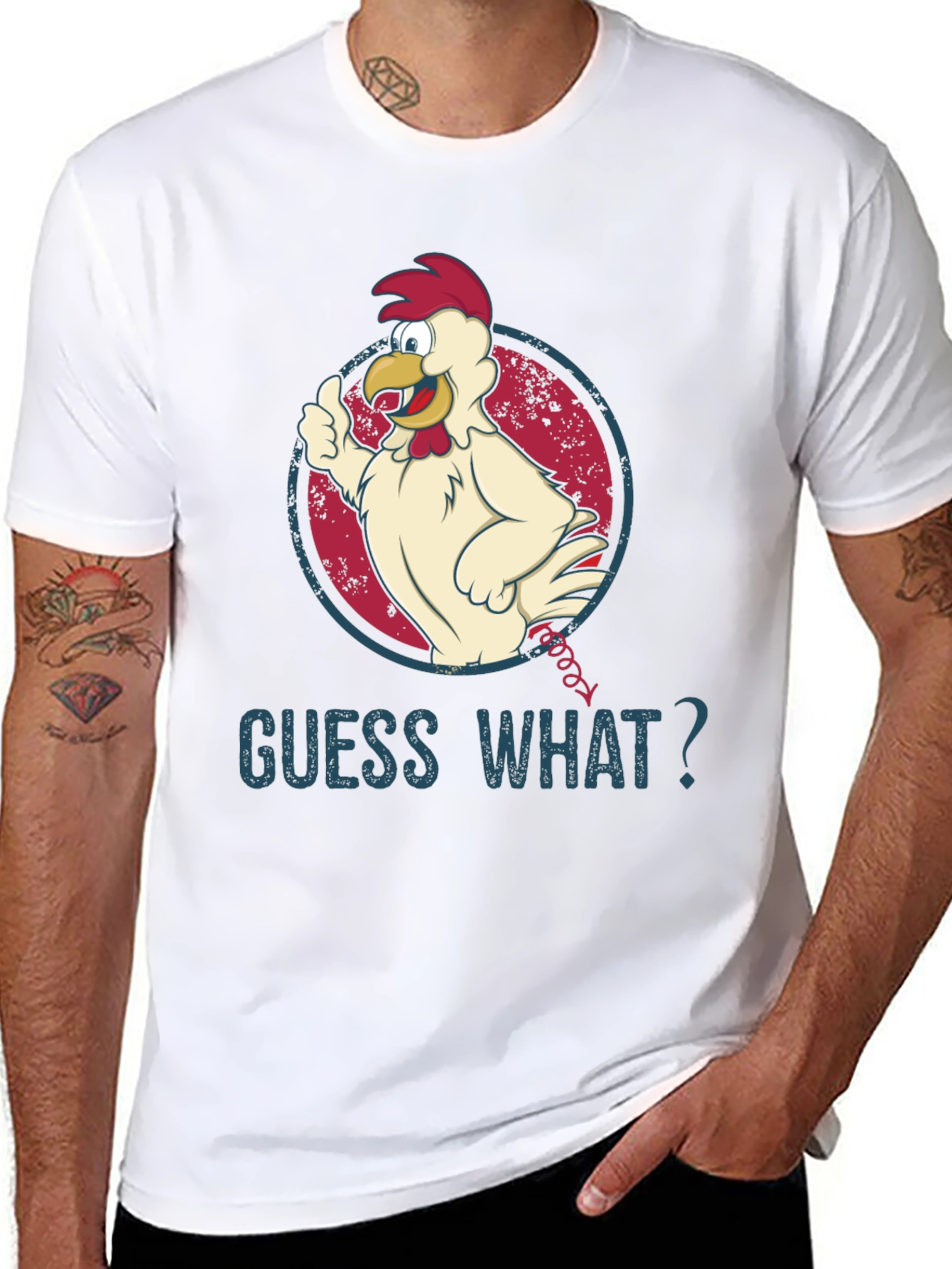 Guess What? Chicken T-Shirt