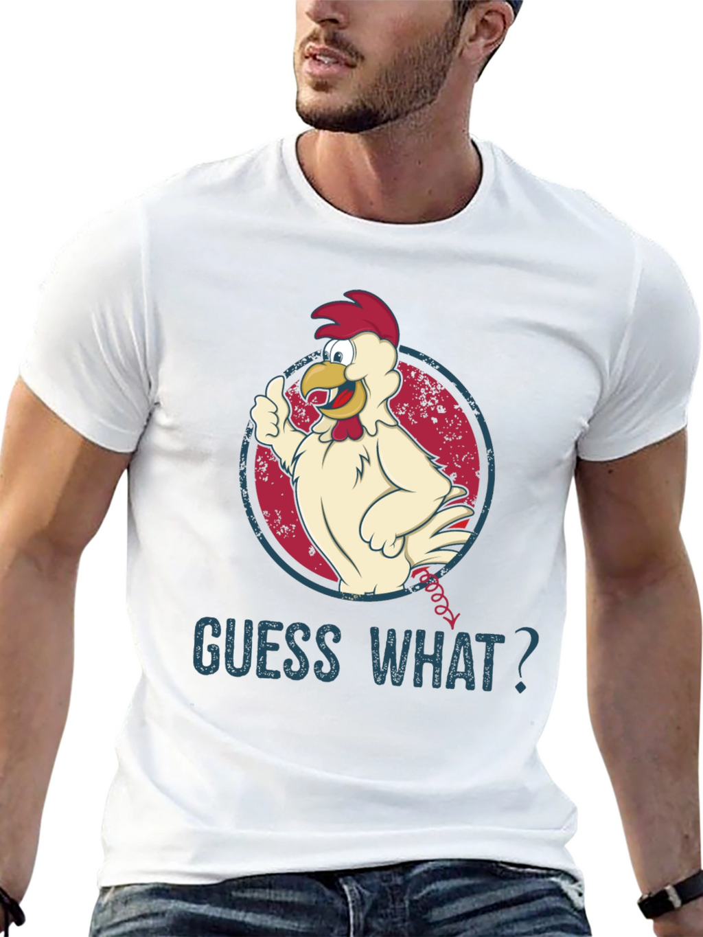 Guess What? Chicken T-Shirt