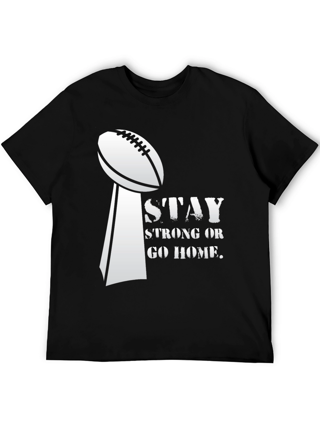 Stay Strong Football Tee