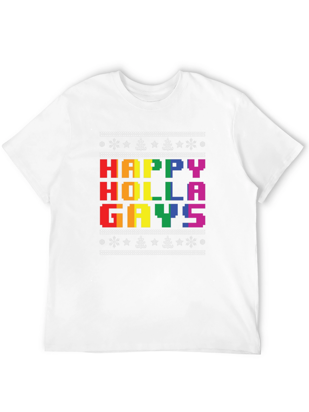 Happy Holla Gays Ugly Christmas T-Shirt