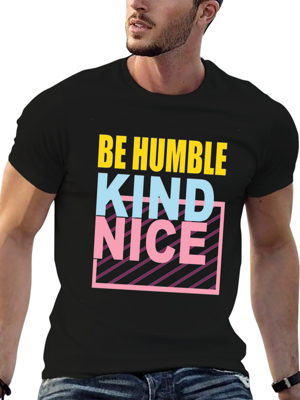 Be Humble Kind Nice T-Shirt Graphic Tee